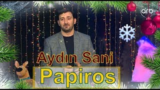 Aydın Sani - Papiros (2017) Resimi