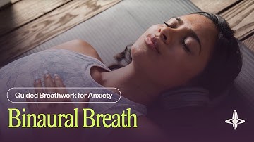 Binaural Breath | Guided Breathwork for Anxiety (7 Minutes)