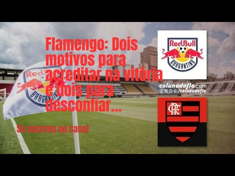 Flamengo: motivos para acreditar na vitória e desconfiar