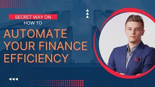 The Secret Way to Automate Your Finance Efficiency