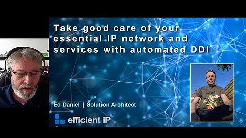 Take Good Care of Your Essential IP Network and Services with Automated DDI