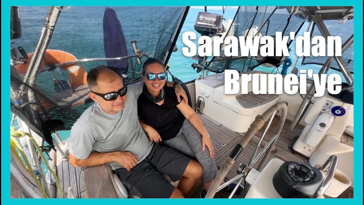 36-  Sarawak'dan Brunei'ye doğru