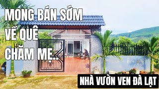 Anh bán rẻ nhà vườn trung tâm xã ven Đà Lạt để về quê chăm mẹ.