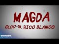 Ref:Ydi-DCAsqvs Gloc-9, rico blanco - magda (official lyric video)