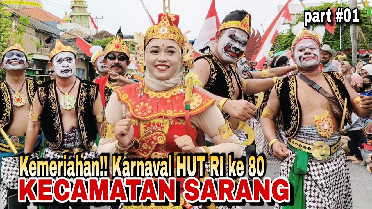 KEMERIAHAN‼️KARNAVAL KECAMATAN SARANG HUT RI KE 80 - Cupliz Ahmad 
