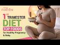 First Trimester Diet Plan for Pregnancy - Best Foods for Baby Brain Development & Healthy Pregnancy