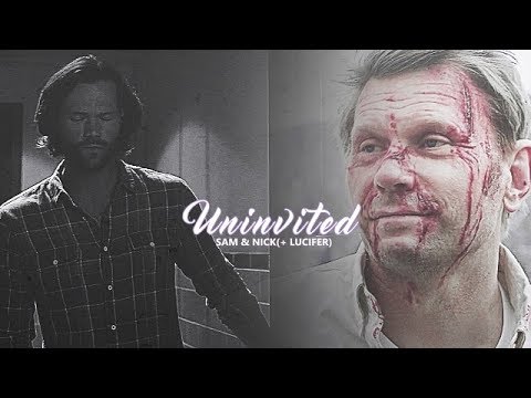 sam & nick[+lucifer] — uninvited