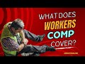 What Does Worker&#39;s Comp Cover?