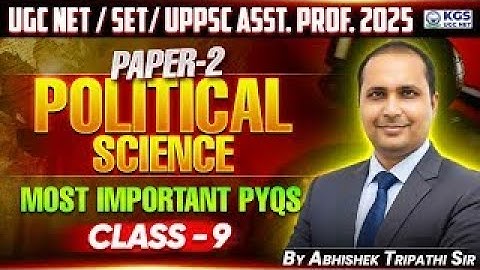 UGC NET/SET/UPPSC Asst. Prof. 2025 | Paper - 2 | Political Science | Class 09 |Abhishek Tripathi Sir