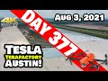 Tesla Gigafactory Austin 4K  Day 377 - 8/3/21 - Tesla Terafactory TX - CRANES & STEEL OF GIGA TEXAS!