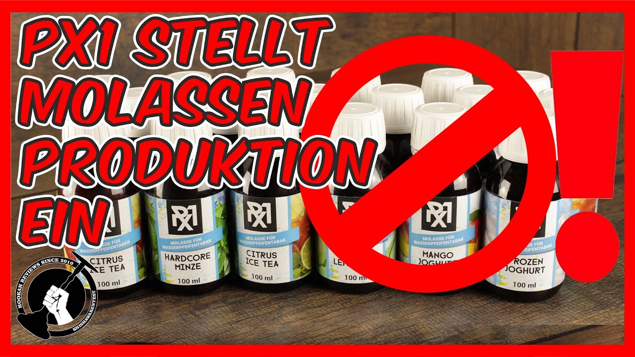 Molassen Hersteller PX1 stellt die Produktion ein - ShishaWarenNews