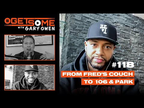 From Fred's Couch to 106 & Park | Ep. 118