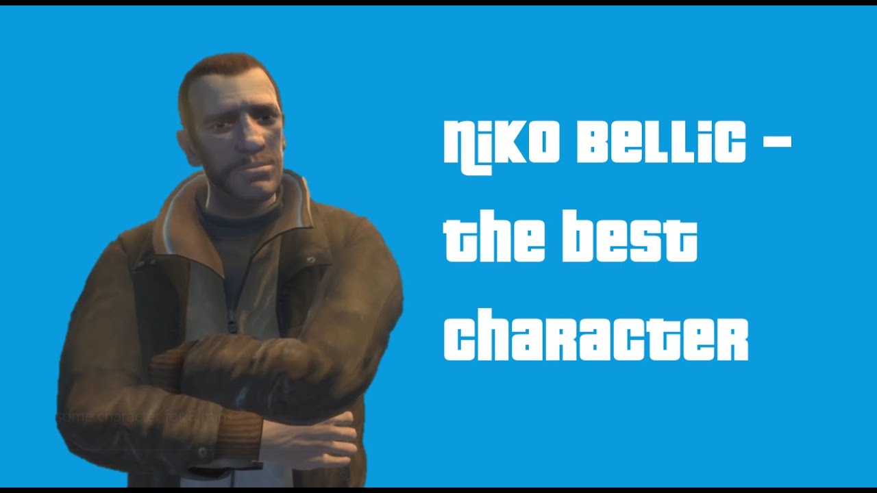 What Made Niko Bellic a Great Character - GameSpot