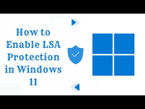 How to Enable LSA Protection on Windows 11