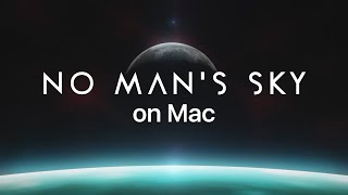 No Man's Sky Mac Launch Trailer