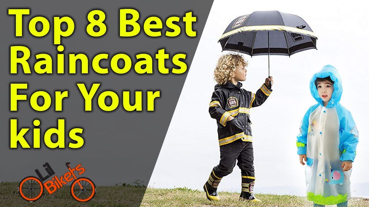 Top 8 Best Raincoats For Your Kids YouTube Top 8 Best Raincoats For Your Kids YouTube