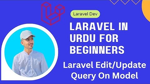 Laravel Edit and Update Data with Forms: A Comprehensive Guide For Beginners