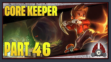 CohhCarnage Plays Core Keeper Full Release - Part 46