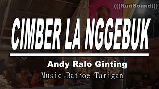 Cimber La Nggebuk- Andy Ralo Ginting