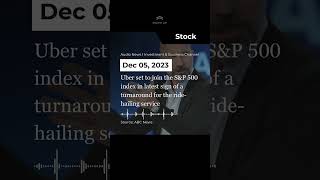 Uber set to join the S&P 500 index in latest sign of a turnaround for the ride-hailing #shorts