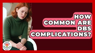 How Common Are DBS Complications? - Everyday Parkinsons Help