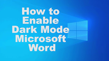 How to Enable Dark Mode Microsoft Word