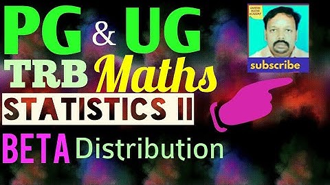 Pgtrb maths class--Statistics II (Beta Distribution)