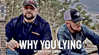 nu Breed Jesse Howard why you lying lyrics