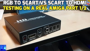 Compare RGB to Scart vs Scart to HDMI part 1/2