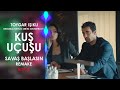 KUŞ UÇUŞU SAVAŞ BAŞLASIN (REMAKE)(NETFLİX DİZİSİ MÜZİKLERİ)