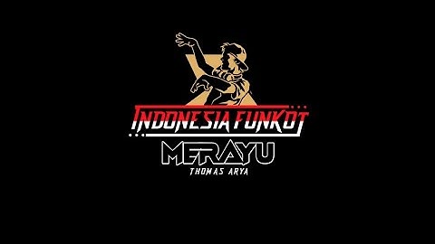 Merayu •Thomas Arya• Funkot Version