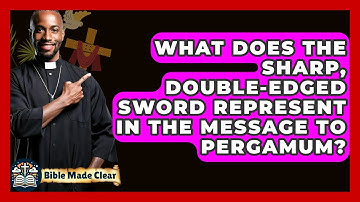 What Does The Sharp, Double-edged Sword Represent In The Message To Pergamum? - BibleMadeClear.com