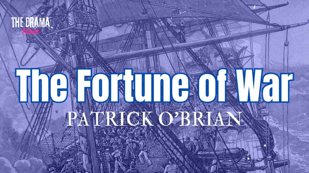 The Fortune of War by Patrick O'Brian | DRAMA TIME with BBC