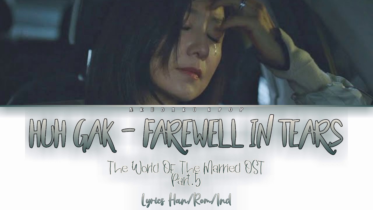 [Sub Indo] Huh Gak - Farewell In Tears (The World Of The Married OST