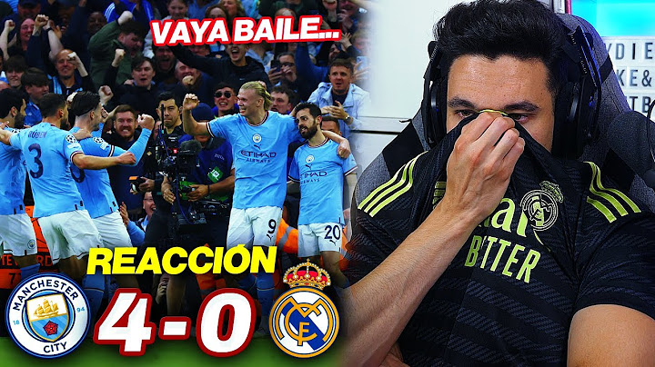REACCIONES DE UN HINCHA Manchester City vs Real Madrid 4-0 *QUE HUMILLACIÓN*