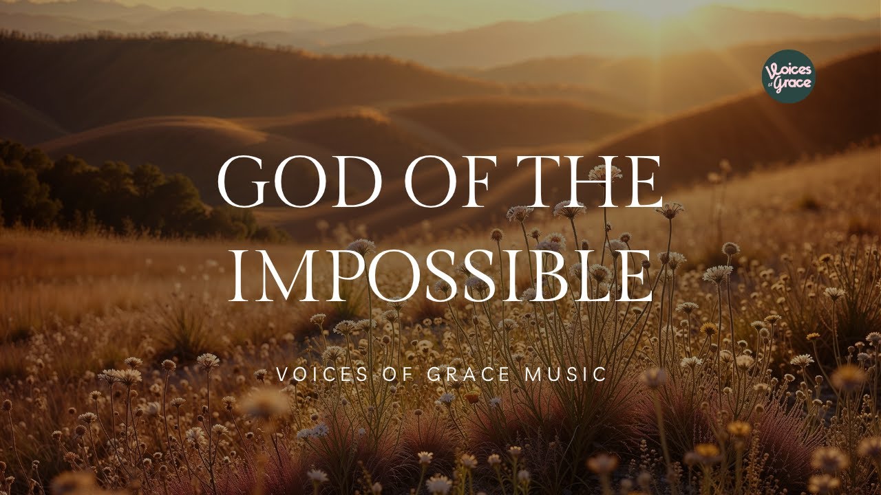 Video - God of the Impossible