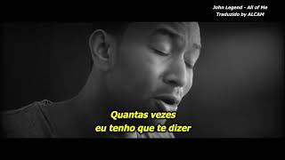 John Legend - All of Me ♫ (Tradução)