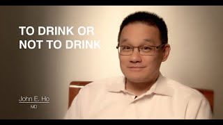 To Drink or Not to Drink