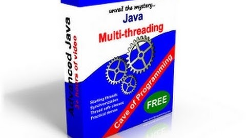 Advanced Java: Multi-threading Part 1 -- Starting Threads