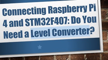 Connecting Raspberry Pi 4 and STM32F407: Do You Need a Level Converter?
