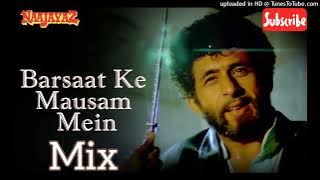 Barsaat Ke Mausam Mein Mix _ Aag Se Aag Bujhegi Dil Ki