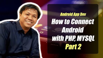 Best Way to Connect Android with PHP, MySQL (Part 2)