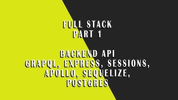 FullStack Backend - GraphQL, Docker, Sequelize, Apollo Server, and Sessions