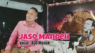 JASO MANDEH//AJO MONOK