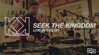 Miniatura del video "KINGS KALEIDOSCOPE - Seek Your Kingdom"
