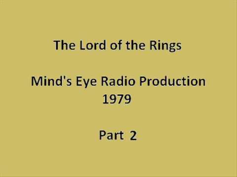 The Lord of the Rings - Mind's Eye Radio Part Two 2/10