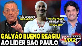 GALVÃO BUENO E ALEXANDRE PATO EXALTAM O SÃO PAULO, LÍDER DO BRASILEIRO ''VAMOS BRIGAR PELO TÍTULO''
