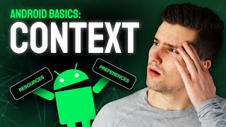 What is the Context?  Android Basics 2023