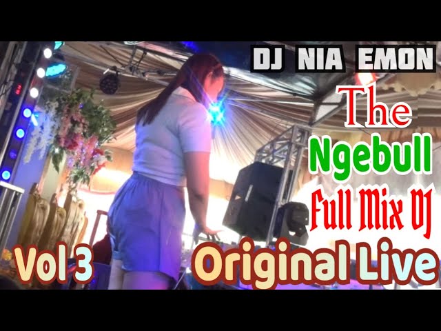 DJ Nia Emon Vol 3 The Ngebull Full Mix DJ ORIGINAL LIVE OT WIKA SANG PENJELAJAH SUMSEL class=