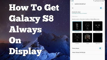 How to get galaxy s8 always on display